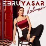 Ebru Yaşar Kalmam Sözleri