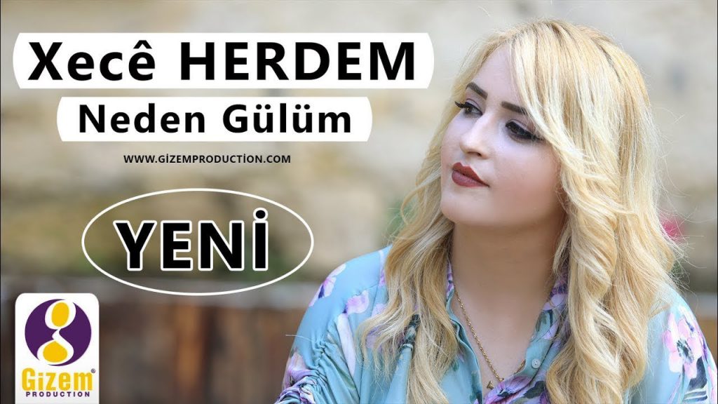 Xece Herdem Neden Gülüm Sözleri