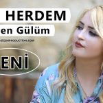 Xecem Herdem Neden Gülüm Sözleri